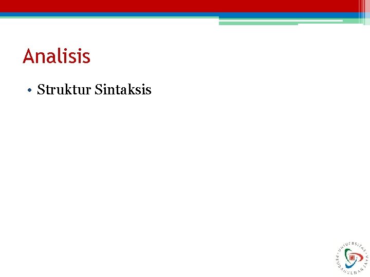 Analisis • Struktur Sintaksis 