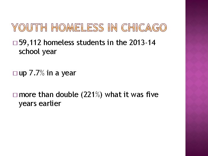 � 59, 112 homeless students in the 2013 -14 school year � up 7.