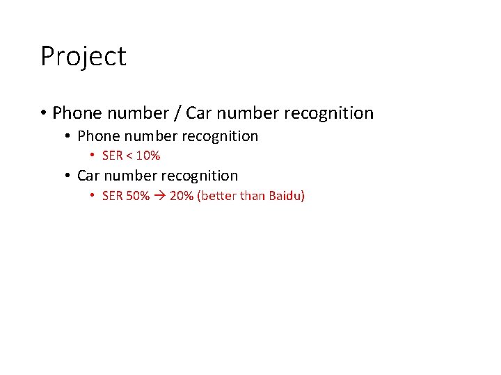 Project • Phone number / Car number recognition • Phone number recognition • SER