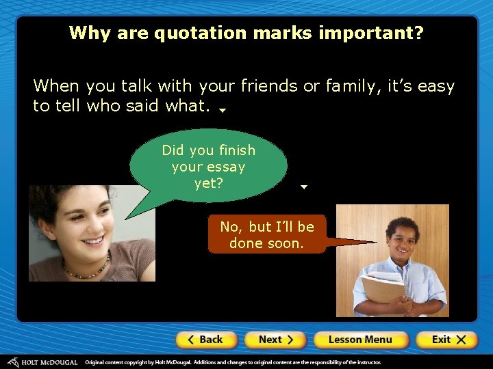 Why are quotation marks important? When you talk with your friends or family, it’s