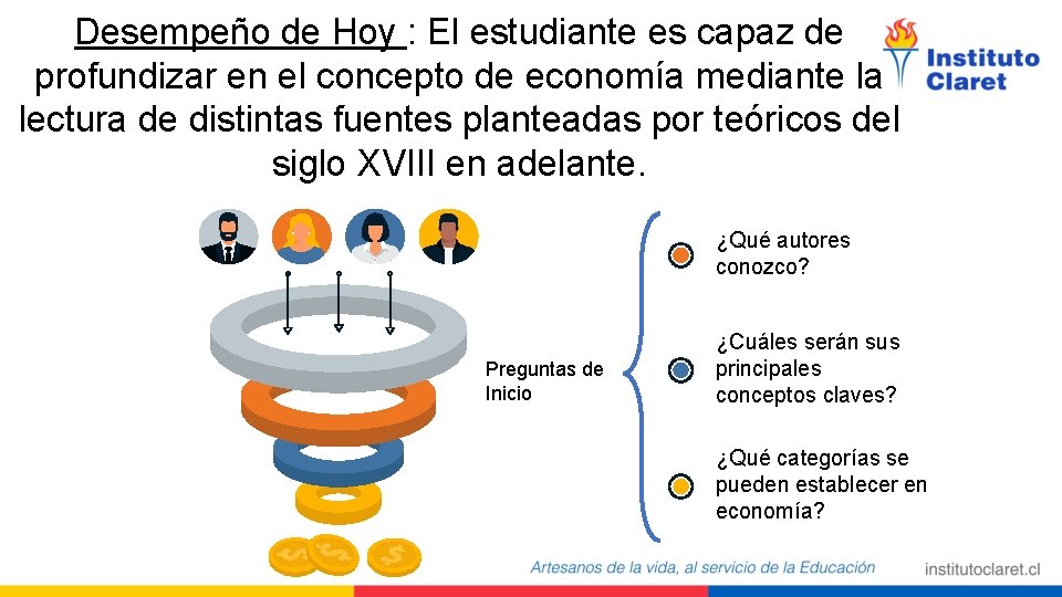 Desempeño de Hoy : El estudiante es capaz de profundizar en el concepto de