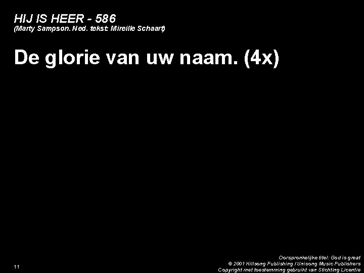 HIJ IS HEER - 586 (Marty Sampson. Ned. tekst: Mireille Schaart) De glorie van