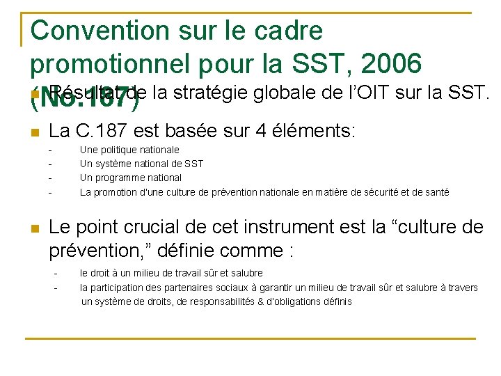 Convention sur le cadre promotionnel pour la SST, 2006 n Résultat de la stratégie