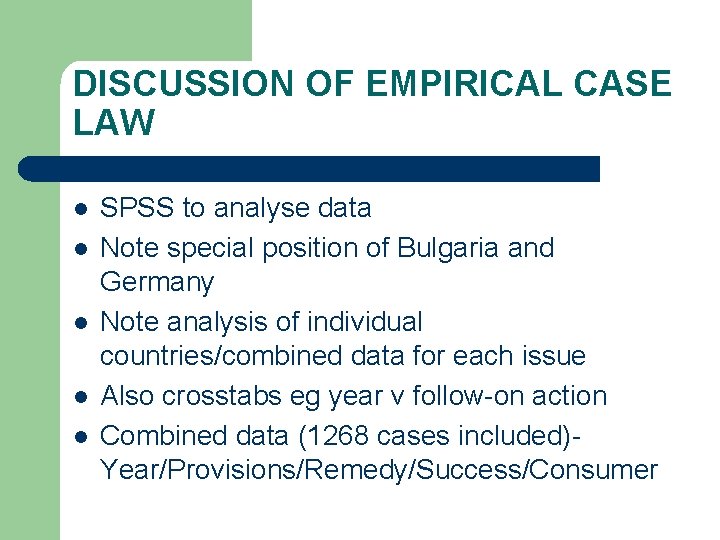 DISCUSSION OF EMPIRICAL CASE LAW l l l SPSS to analyse data Note special