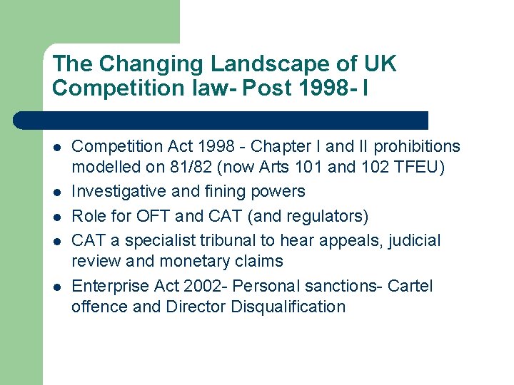 The Changing Landscape of UK Competition law- Post 1998 - I l l l