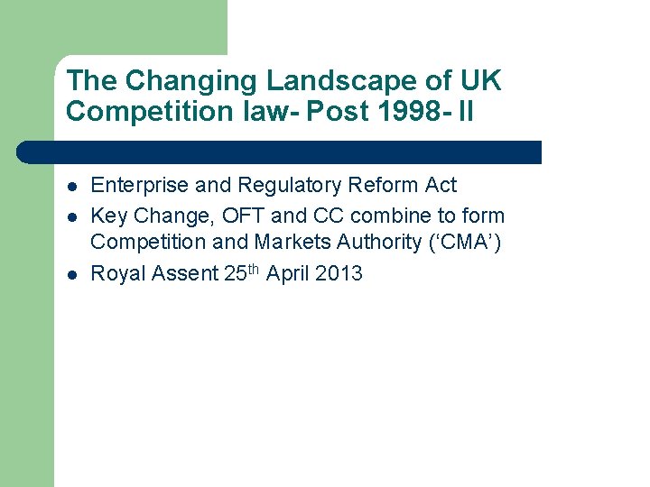 The Changing Landscape of UK Competition law- Post 1998 - II l l l
