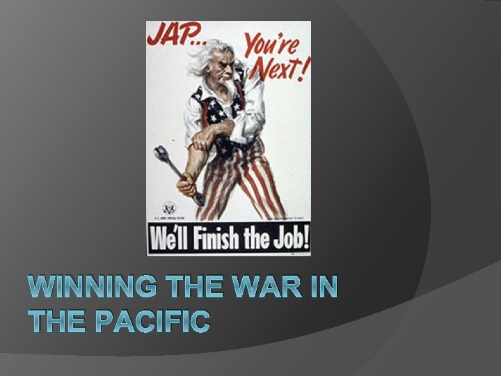 WINNING THE WAR IN THE PACIFIC 