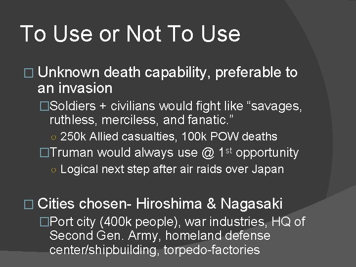 To Use or Not To Use � Unknown death capability, preferable to an invasion