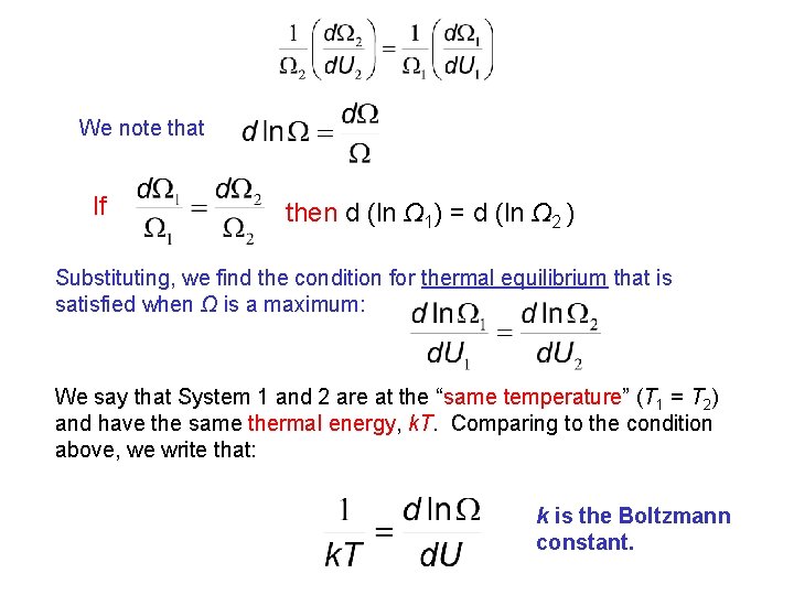 We note that If then d (ln Ω 1) = d (ln Ω 2 We note that If then d (ln Ω 1) = d (ln Ω 2