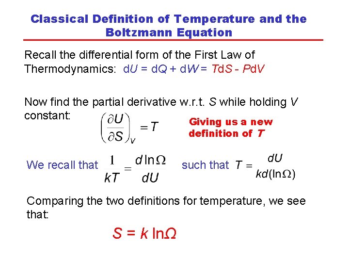 Classical Definition of Temperature and the Boltzmann Equation Recall the differential form of the Classical Definition of Temperature and the Boltzmann Equation Recall the differential form of the