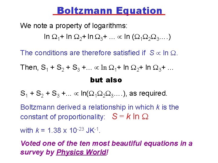 Boltzmann Equation We note a property of logarithms: ln 1+ ln 2+ ln 3+. Boltzmann Equation We note a property of logarithms: ln 1+ ln 2+ ln 3+.