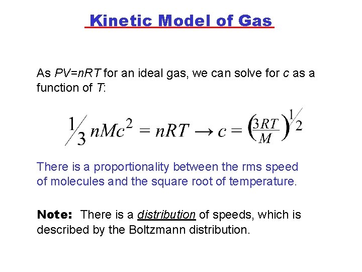 Kinetic Model of Gas As PV=n. RT for an ideal gas, we can solve Kinetic Model of Gas As PV=n. RT for an ideal gas, we can solve