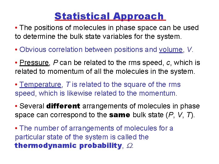 Statistical Approach • The positions of molecules in phase space can be used to Statistical Approach • The positions of molecules in phase space can be used to
