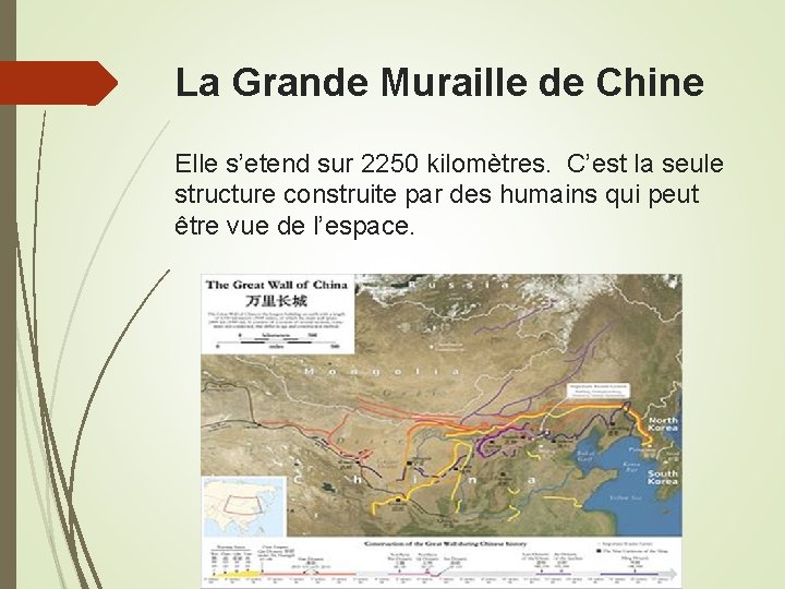 La Grande Muraille de Chine Elle s’etend sur 2250 kilomètres. C’est la seule structure