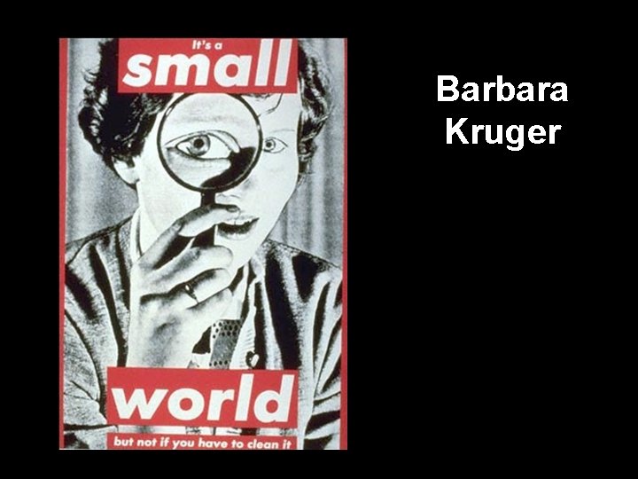 Barbara Kruger 