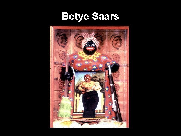 Betye Saars 