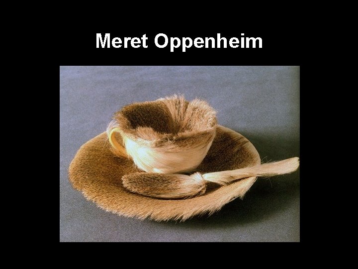 Meret Oppenheim 