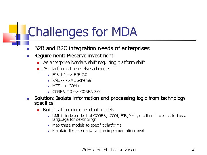 Challenges for MDA B 2 B and B 2 C integration needs of enterprises Challenges for MDA B 2 B and B 2 C integration needs of enterprises
