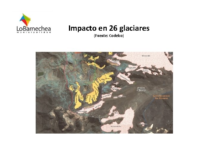 Impacto en 26 glaciares (Fuente: Codelco) 