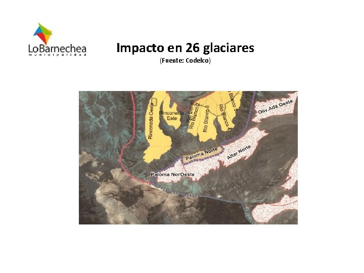 Impacto en 26 glaciares (Fuente: Codelco) 