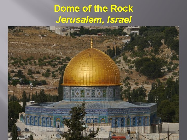 Dome of the Rock Jerusalem, Israel 