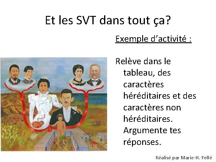 Et les SVT dans tout ça? Exemple d’activité : Relève dans le tableau, des