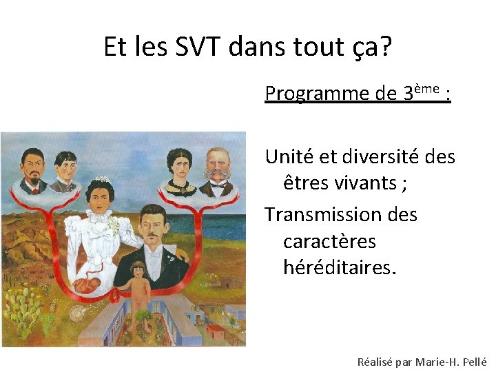 Et les SVT dans tout ça? Programme de 3ème : Unité et diversité des