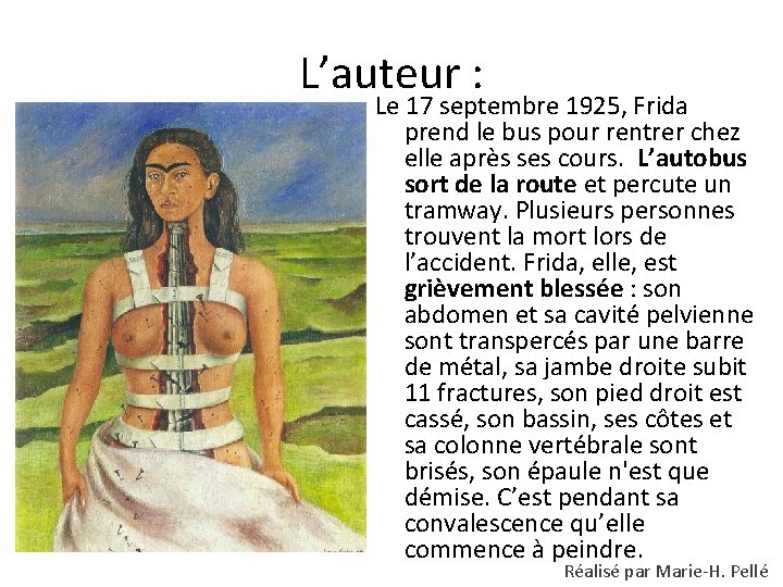 L’auteur : Le 17 septembre 1925, Frida prend le bus pour rentrer chez elle