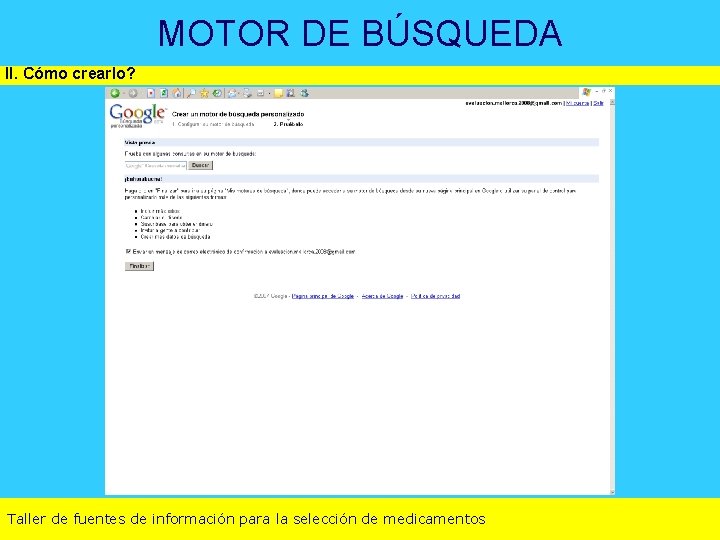 MOTOR DE BÚSQUEDA II. Cómo crearlo? Taller de fuentes de información para la selección