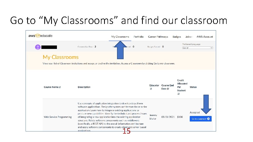 Go to “My Classrooms” and find our classroom 15 
