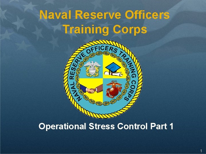 Naval Reserve Officers Training Corps Operational Stress Control Part 1 1 