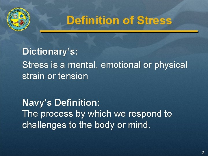 Definition of Stress Dictionary’s: Stress is a mental, emotional or physical strain or tension