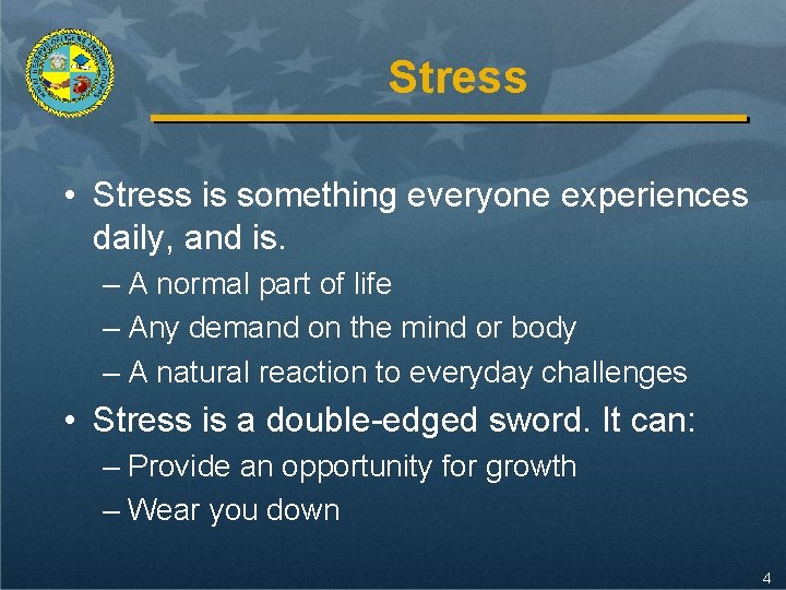 Stress • Stress is something everyone experiences daily, and is. – A normal part