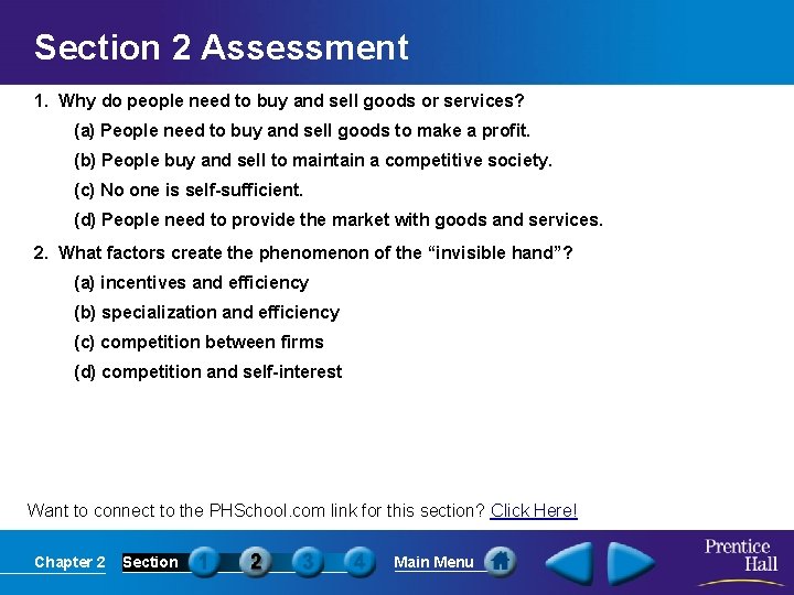 Section 2 Assessment 1. Why do people need to buy and sell goods or