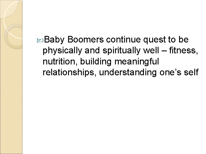  Baby Boomers continue quest to be physically and spiritually well – fitness, nutrition,