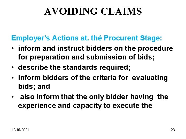 AVOIDING CLAIMS Employer’s Actions at. thé Procurent Stage: • inform and instruct bidders on