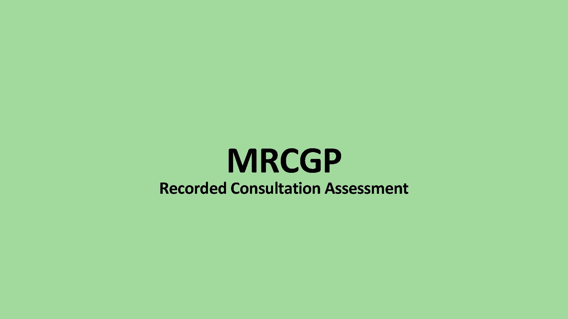 MRCGP Recorded Consultation Assessment 