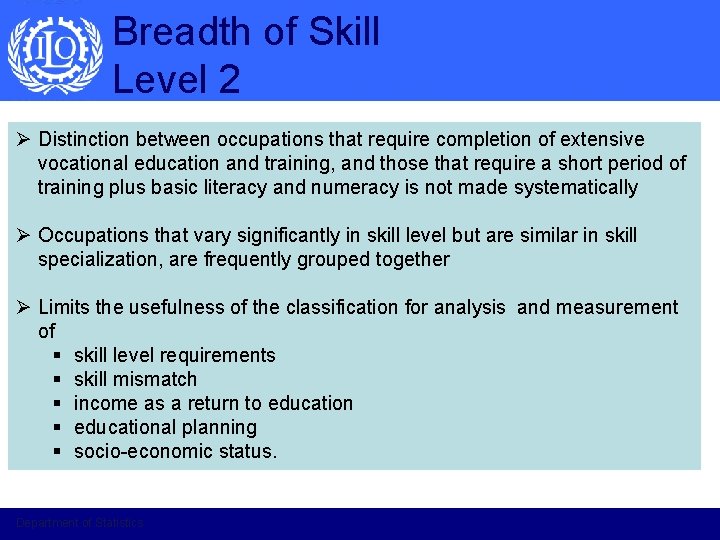 Breadth of Skill Level 2 Ø Distinction between occupations that require completion of extensive