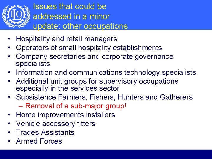 Issues that could be addressed in a minor update: other occupations • Hospitality and
