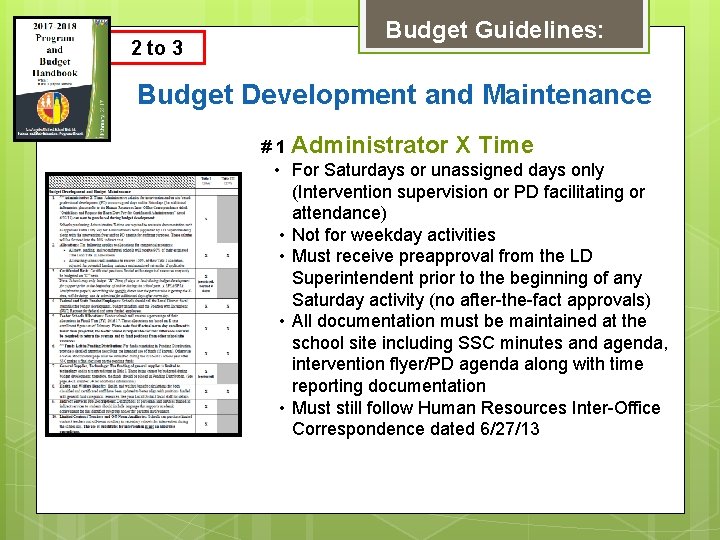 2 to 3 Budget Guidelines: Budget Development and Maintenance # 1 Administrator X Time