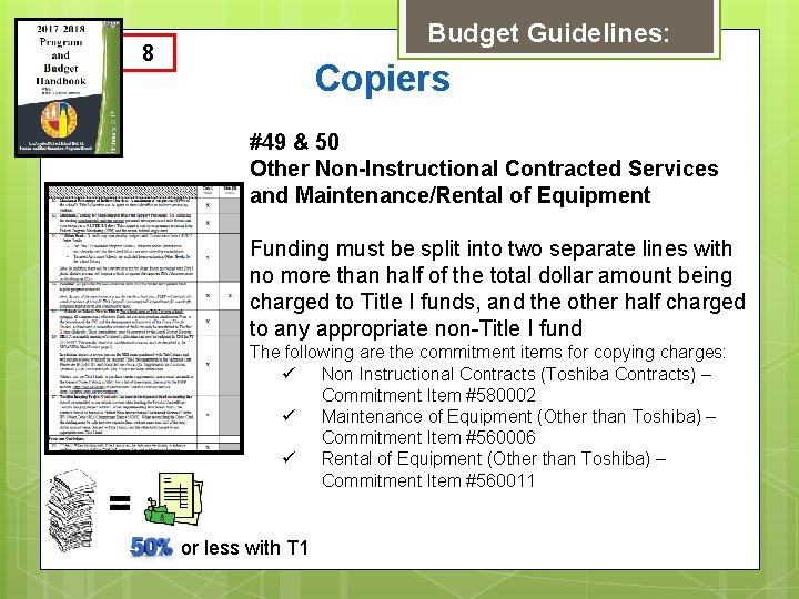 Budget Guidelines: 8 Copiers #49 & 50 Other Non-Instructional Contracted Services and Maintenance/Rental of