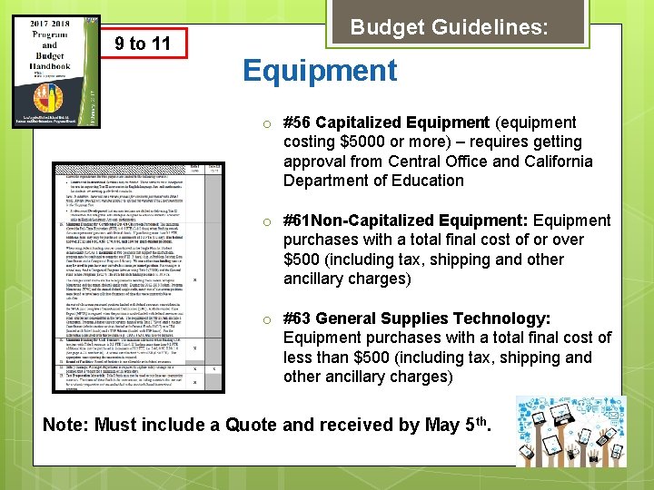 9 to 11 Budget Guidelines: Equipment o #56 Capitalized Equipment (equipment costing $5000 or