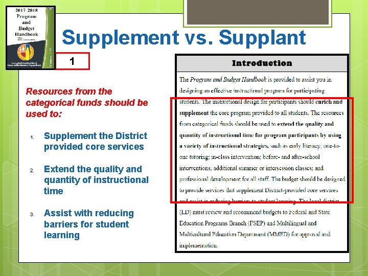 Supplement vs. Supplant 1 Resources from the categorical funds should be used to: 1.