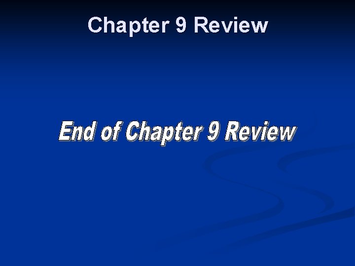 Chapter 9 Review 
