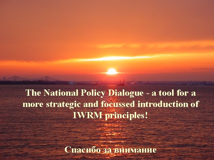 The National Policy Dialogue - a tool for a more strategic and focussed introduction