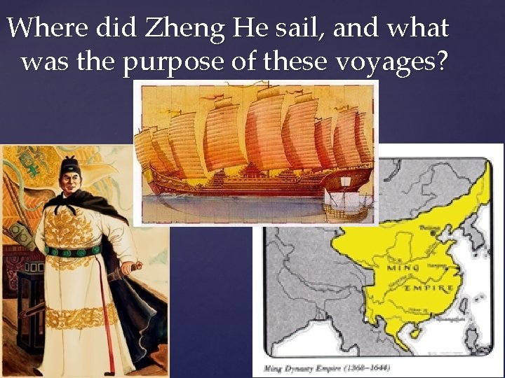 Where did Zheng He sail, and what was the purpose of these voyages? 