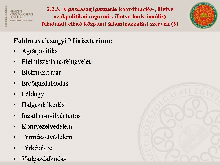 2. 2. 3. A gazdaság igazgatás koordinációs-, illetve szakpolitikai (ágazati-, illetve funkcionális) feladatait ellátó