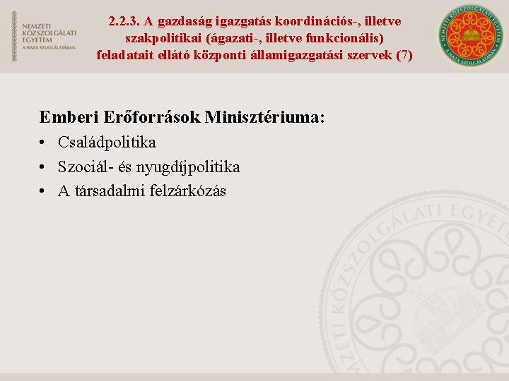 2. 2. 3. A gazdaság igazgatás koordinációs-, illetve szakpolitikai (ágazati-, illetve funkcionális) feladatait ellátó