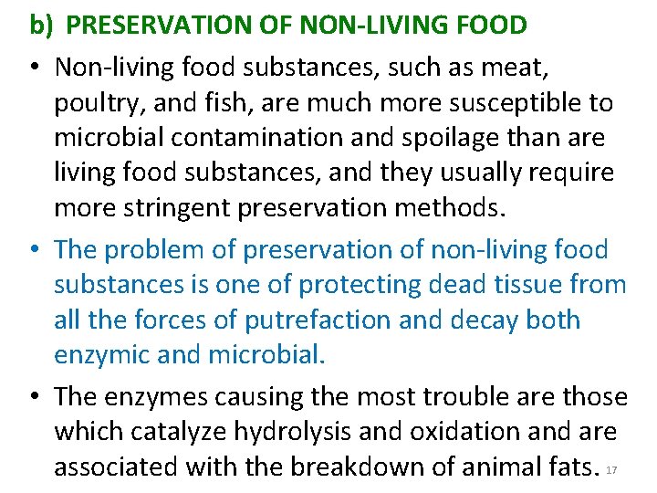 b) PRESERVATION OF NON-LIVING FOOD • Non-living food substances, such as meat, poultry, and