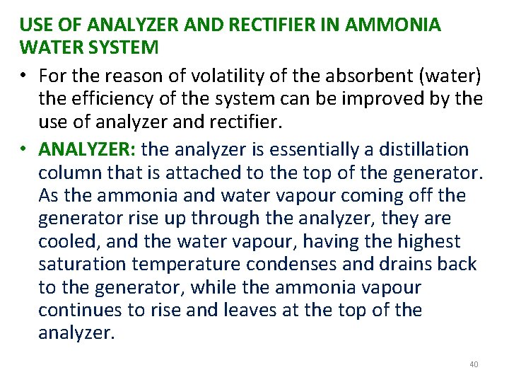 USE OF ANALYZER AND RECTIFIER IN AMMONIA WATER SYSTEM • For the reason of